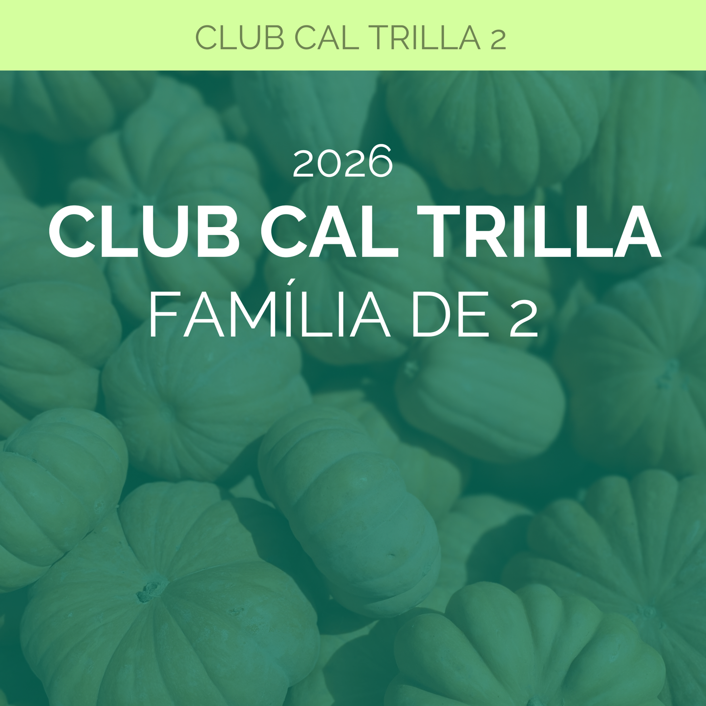 CLUB CAL TRILLA 2026 2 MEMBRES